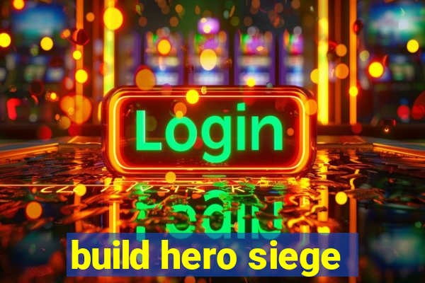 build hero siege